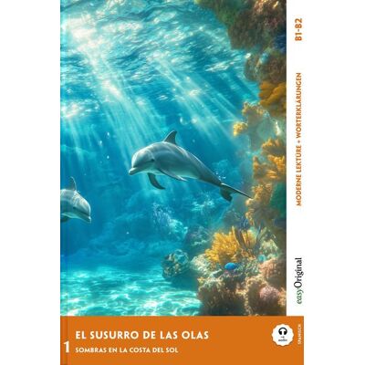 EasyOriginal Verlag El Susurro de las Olas - Spanische Krimi-Lektüre B1-B2 (+ Audio-Online) EasyOriginal Verlag El Susurro de las Olas - Spanische Krimi-Lektüre B1-B2 (+ Audio-Online)