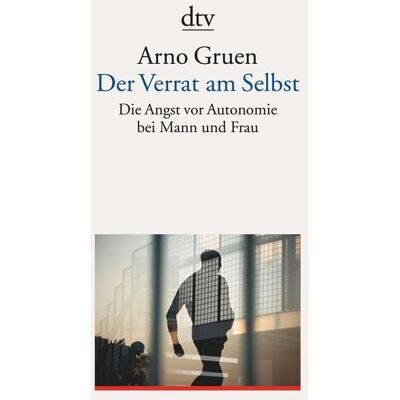 dtv Der Verrat am Selbst dtv Der Verrat am Selbst
