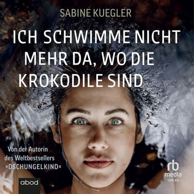 ABOD von RBmedia Verlag Ich schwimme nicht mehr da, wo die Krokodile sind ABOD von RBmedia Verlag Ich schwimme nicht mehr da, wo die Krokodile sind