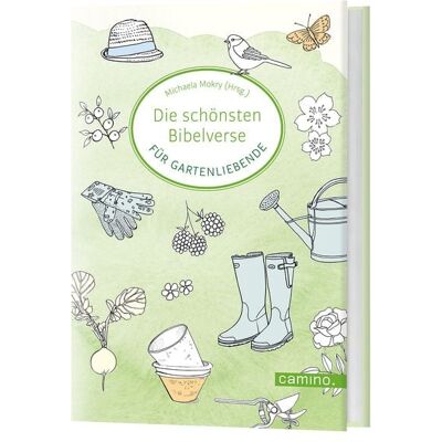 Camino Die schönsten Bibelverse für Gartenliebende Camino Die schönsten Bibelverse für Gartenliebende