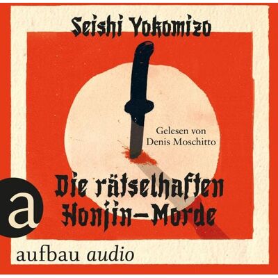 Aufbau Audio Die rätselhaften Honjin-Morde Aufbau Audio Die rätselhaften Honjin-Morde