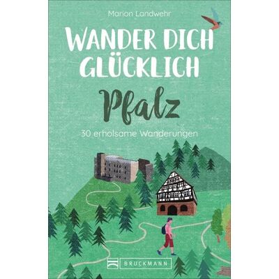 Bruckmann Wander dich glücklich – Pfalz Bruckmann Wander dich glücklich – Pfalz