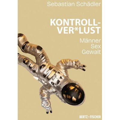 Bertz und Fischer Kontrollver*lust Bertz und Fischer Kontrollver*lust