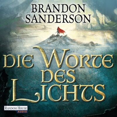 Random House Audio Die Worte des Lichts / Die Sturmlicht-Chroniken Bd.3 Random House Audio Die Worte des Lichts / Die Sturmlicht-Chroniken Bd.3