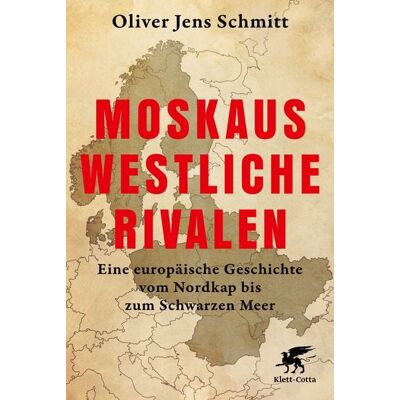 Klett Cotta Moskaus westliche Rivalen Klett Cotta Moskaus westliche Rivalen