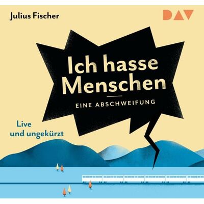 Der Audio Verlag Ich hasse Menschen. Eine Abschweifung Der Audio Verlag Ich hasse Menschen. Eine Abschweifung