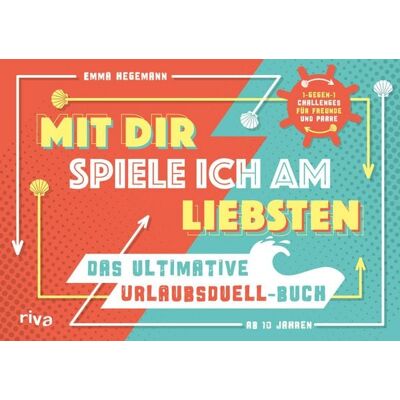 Riva Mit dir spiele ich am liebsten – Das ultimative Urlaubsduell-Buch Riva Mit dir spiele ich am liebsten – Das ultimative Urlaubsduell-Buch