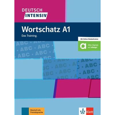 Klett Sprachen GmbH Deutsch intensiv Wortschatz A1. Das Training. Buch + online Klett Sprachen GmbH Deutsch intensiv Wortschatz A1. Das Training. Buch + online