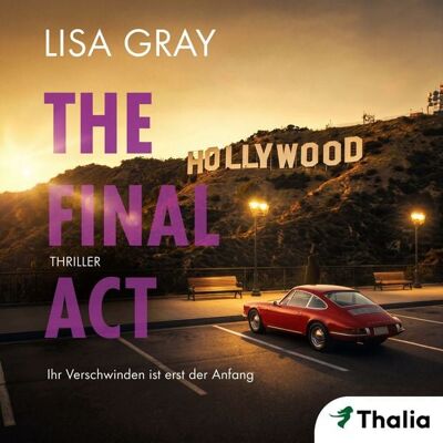 Thalia Bücher GmbH The Final Act (Nur bei uns!) Thalia Bücher GmbH The Final Act (Nur bei uns!)