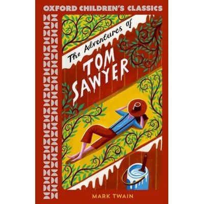 Oxford University Press Oxford Children's Classics: The Adventures of Tom Sawyer Oxford University Press Oxford Children's Classics: The Adventures of Tom Sawyer
