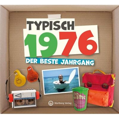 Wartberg Verlag Typisch 1976 - der beste Jahrgang Wartberg Verlag Typisch 1976 - der beste Jahrgang