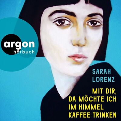 Argon Mit dir, da möchte ich im Himmel Kaffee trinken Argon Mit dir, da möchte ich im Himmel Kaffee trinken