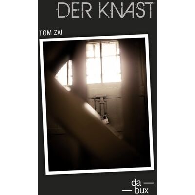 Da bux Der Knast Da bux Der Knast