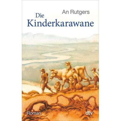 dtv Die Kinderkarawane dtv Die Kinderkarawane