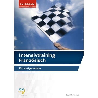 KLV – eine Marke der Westermann Schweiz AG Intensivtraining Französisch für das Gymnasium KLV – eine Marke der Westermann Schweiz AG Intensivtraining Französisch für das Gymnasium