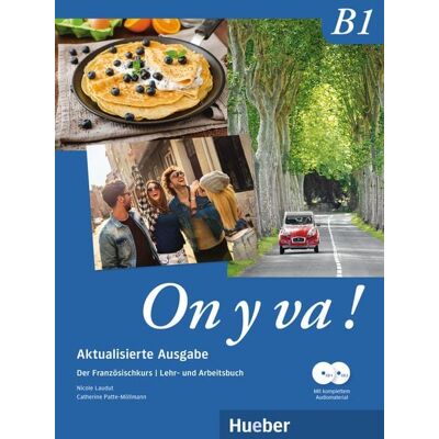 Hueber On y va ! B1 – Aktualisierte Ausgabe Hueber On y va ! B1 – Aktualisierte Ausgabe