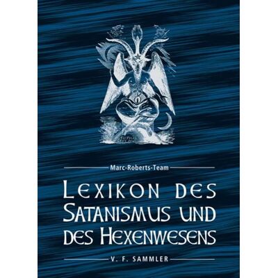 Verlag f. Sammler Lexikon des Satanismus und des Hexenwesens Verlag f. Sammler Lexikon des Satanismus und des Hexenwesens