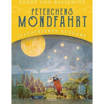 Anaconda Peterchens Mondfahrt. Illustrierte Ausgabe Anaconda Peterchens Mondfahrt. Illustrierte Ausgabe