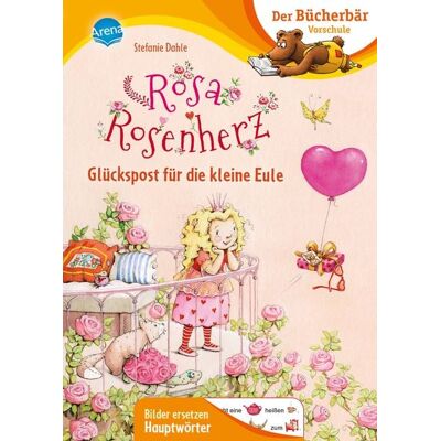 Arena Rosa Rosenherz. Glückspost für die kleine Eule Arena Rosa Rosenherz. Glückspost für die kleine Eule