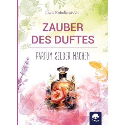 Freya Zauber des Duftes Freya Zauber des Duftes
