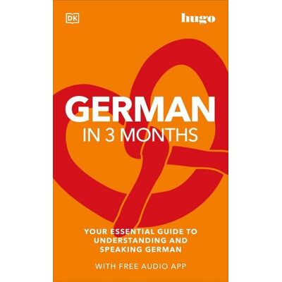 Dorling Kindersley Travel & Learning German in 3 Months with Free Audio App Dorling Kindersley Travel & Learning German in 3 Months with Free Audio App