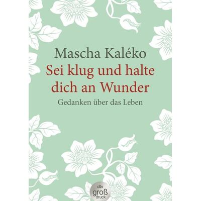 dtv Sei klug und halte dich an Wunder Gedanken über das Leben dtv Sei klug und halte dich an Wunder Gedanken über das Leben