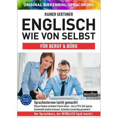 Klarsicht Verlag Englisch wie von selbst für Beruf & Büro (ORIGINAL BIRKENBIHL) Klarsicht Verlag Englisch wie von selbst für Beruf & Büro (ORIGINAL BIRKENBIHL)