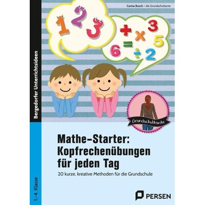 Persen Verlag in der AAP Lehrerwelt GmbH Mathestarter - Kopfrechenübungen für jeden Tag Persen Verlag in der AAP Lehrerwelt GmbH Mathestarter - Kopfrechenübungen für jeden Tag
