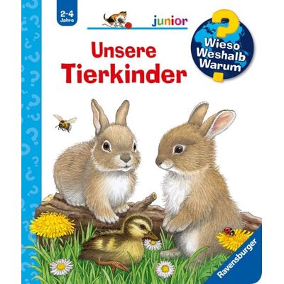 Ravensburger Verlag GmbH Unsere Tierkinder / Wieso? Weshalb? Warum? Junior Bd. 15 Ravensburger Verlag GmbH Unsere Tierkinder / Wieso? Weshalb? Warum? Junior Bd. 15