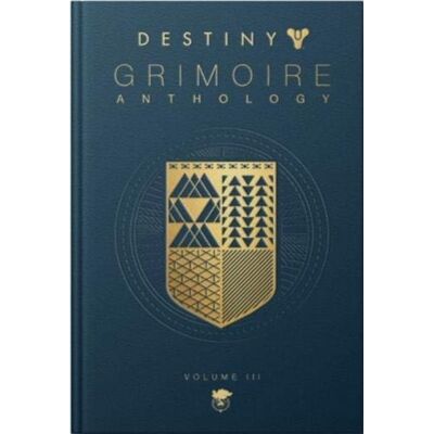 Titan Publ. Group Ltd. Destiny: Grimoire Anthology (Volume 3) Titan Publ. Group Ltd. Destiny: Grimoire Anthology (Volume 3)
