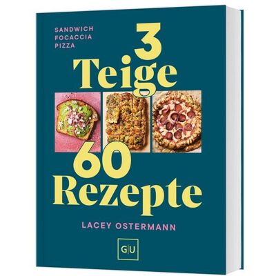 Gräfe und Unzer Verlag GmbH 3 Teige - 60 Rezepte Gräfe und Unzer Verlag GmbH 3 Teige - 60 Rezepte