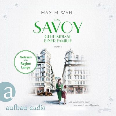 Aufbau Audio Das Savoy - Geheimnisse einer Familie Aufbau Audio Das Savoy - Geheimnisse einer Familie