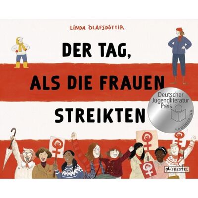 Prestel Der Tag, als die Frauen streikten - Nominiert für den Deutschen Jugendliteraturpreis 2025 Prestel Der Tag, als die Frauen streikten - Nominiert für den Deutschen Jugendliteraturpreis 2025