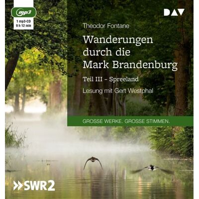 Der Audio Verlag Wanderungen durch die Mark Brandenburg – Teil III: Spreeland Der Audio Verlag Wanderungen durch die Mark Brandenburg – Teil III: Spreeland