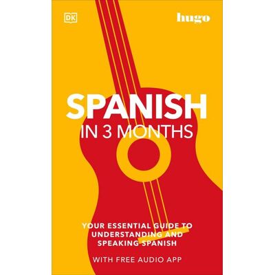 Dorling Kindersley Travel & Learning Spanish in 3 Months with Free Audio App Dorling Kindersley Travel & Learning Spanish in 3 Months with Free Audio App