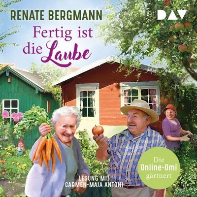 Der Audio Verlag Fertig ist die Laube. Die Online-Omi gärtnert Der Audio Verlag Fertig ist die Laube. Die Online-Omi gärtnert