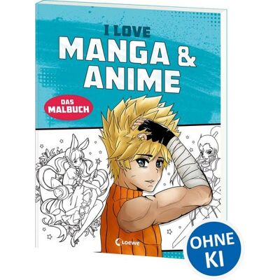 Loewe I love Manga & Anime - Das Malbuch Loewe I love Manga & Anime - Das Malbuch