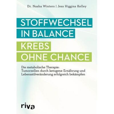 Riva Stoffwechsel in Balance - Krebs ohne Chance Riva Stoffwechsel in Balance - Krebs ohne Chance