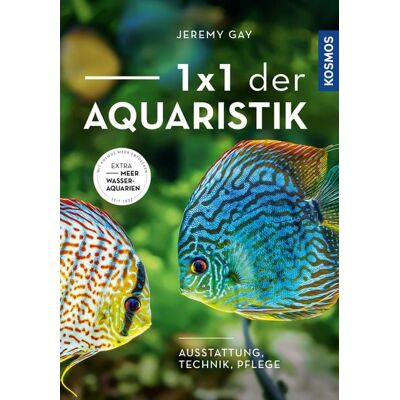 Kosmos 1 x 1 der Aquaristik Kosmos 1 x 1 der Aquaristik