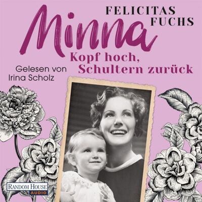Random House Audio Minna. Kopf hoch, Schultern zurück Random House Audio Minna. Kopf hoch, Schultern zurück