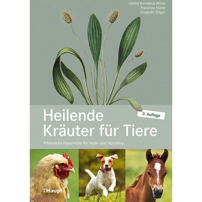 Haupt Verlag Heilende Kräuter für Tiere Haupt Verlag Heilende Kräuter für Tiere