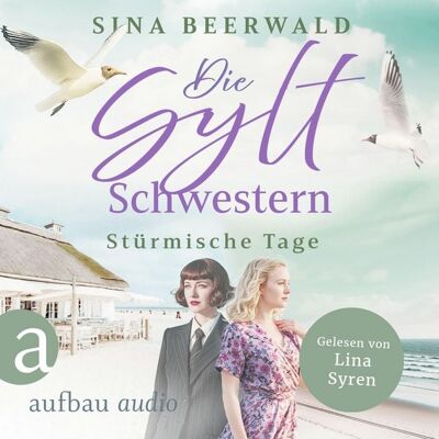 Aufbau Audio Die Sylt-Schwestern - Stürmische Tage Aufbau Audio Die Sylt-Schwestern - Stürmische Tage