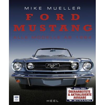 Heel Ford Mustang - Alle Modelle ab 1964 Heel Ford Mustang - Alle Modelle ab 1964