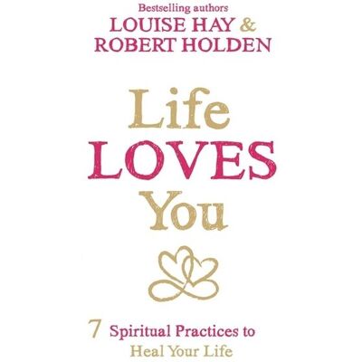 Hay House Life Loves You Hay House Life Loves You