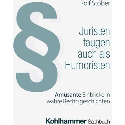 Kohlhammer Juristen taugen auch als Humoristen Kohlhammer Juristen taugen auch als Humoristen