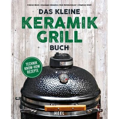 Heel Das kleine Keramikgrill-Buch Heel Das kleine Keramikgrill-Buch