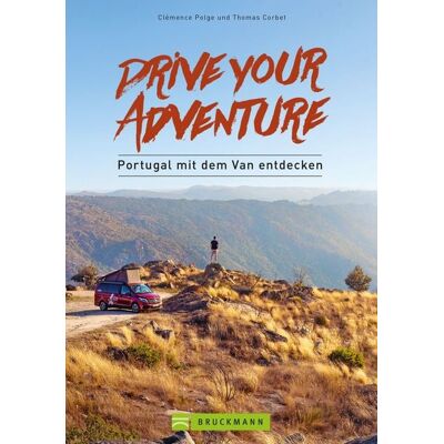 Bruckmann Drive your adventure - Portugal mit dem Van entdecken Bruckmann Drive your adventure - Portugal mit dem Van entdecken