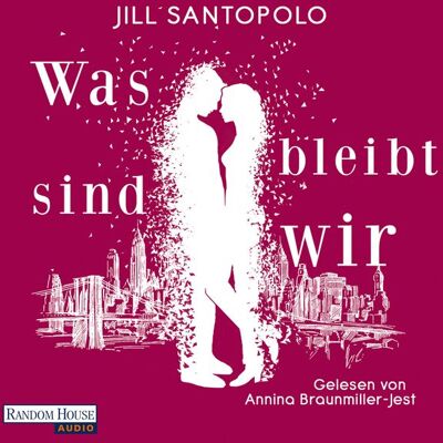 Random House Audio Was bleibt, sind wir Random House Audio Was bleibt, sind wir