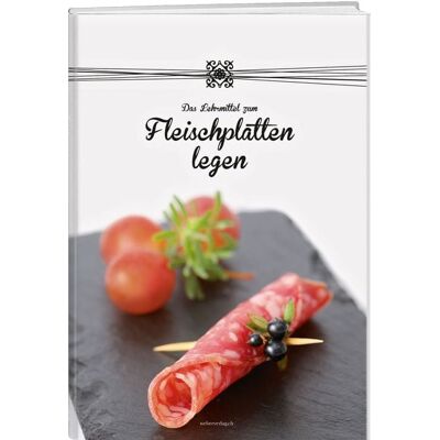 Weber Verlag AG Das Lehrmittel zum Fleischplatten legen Weber Verlag AG Das Lehrmittel zum Fleischplatten legen