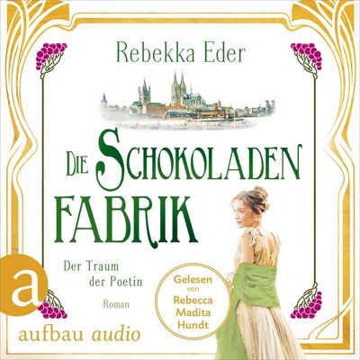 Aufbau Audio Die Schokoladenfabrik - Der Traum der Poetin Aufbau Audio Die Schokoladenfabrik - Der Traum der Poetin